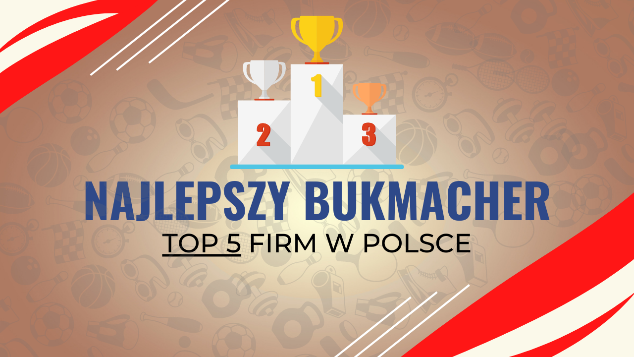 Jaki najlepszy bukmacher w Polsce?
