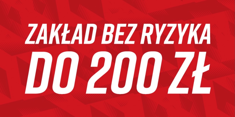 Betclic zakład bez ryzyka 200 PLN
